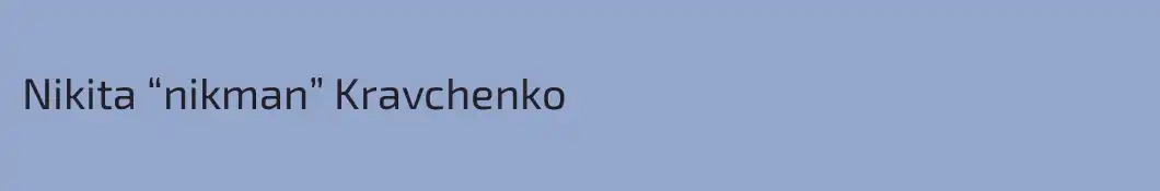 Nikita “nikman” Kravchenko